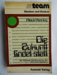 Henning, Klaus - Die Zukunft findet statt (Glauben und Denken) Henning, Klaus - Die Zukunft findet statt (Glauben und Denken)