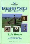 HUME, Rob / Berg, Arnoud van de [ ned. bewerking] - Europese  vogels in hun biotoop