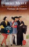 Merle, Robert - Fortune de France (FRANSTALIG)