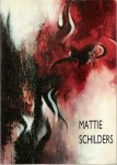 Schilders, Mattie / Louw, Hennie van de - MATTIE SCHILDERS. Vuur van Verrukking. Schilderijen 1987/1991