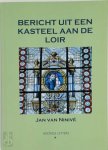 Jan Van Ninivé - Bericht uit een kasteel aan de Loire