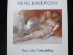 Thoben, Peter - Henk Kneepkens, Poëtische verbeelding
