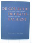  - De Collectie De Graaff-Bachiene. Schilderijen, beeldhouwwerken, tekeningen, grafiek.