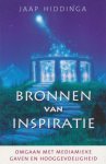 Hiddinga, Jaap - Bronnen van inspiratie / omgaan met mediamieke gaven en hooggevoeligheid