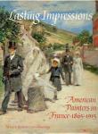 William H. Gerdts - Lasting Impressions: American Painters in France, 1865-1915