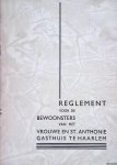Bemmelen, H.M. van & J.C. Tadema & M. Lugt - Reglement voor de bewoonsters van het Vrouwe en St. Anthonie Gasthuis te Haarlem
