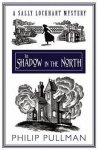 Philip Pullman - The Shadow in the North