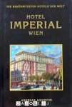 Andreas Augustin, Bill Lorenz - Hotel Imperial Wien. Die berühmtesten Hotels der Welt