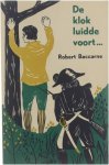 Robert Baccarne - De klok luidde voort