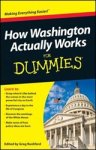 Greg Rushford - How Washington Actually Works For Dummies