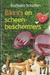 Scholten, Barbara - Bikini's en scheenbeschermers