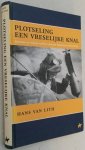 Lith, Hans van, - Plotseling een vreselijke knal. Bommen en mijnen treffen neutraal Nederland 1914-1918