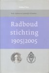/ Winkeler, Lodewijk - Radboudstichting 1905 - 2005 (Gedenkboek)