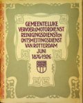 Brusse, M.J. - Gemeentelijke Vervoer & Motordienst, Reinigingsdienst en Ontsmettingsdienst van Rotterdam Juni 1876- Rotterdam Brusse, M.J. - Gemeentelijke Vervoer & Motordienst, Reinigingsdienst en Ontsmettingsdienst van Rotterdam Juni 1876- Rotterdam