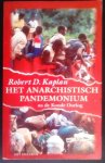KAPLAN Robert D. - Het anarchistisch pandemonium na de Koude Oorlog. De vervlogen dromen van de periode na de Koude Oorlog.