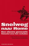 Coomans, Janna & Smits, Thomas & Zurné, Jan Julia - Snelweg naar Rome - Een nieuwe generatie historici over het verleden