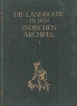 Hall, C.J.J. van e.a. - De landbouw in de Indische Archipel. (3 delen in 4 banden). Deel I, deel II A, deel II B en deel III. Compleet.