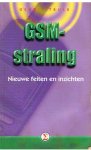 Teule, Gerrit - GSM-straling - nieuwe feiten en inzichten