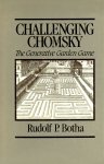 Botha, Rudolf P. - Challenging Chomsky; The generative garden game