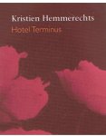 Hemmerechts, Kristien - Hotel Terminus