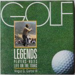 Garber, Angus G. III - Golf Legends Players Holes Life on the Tours