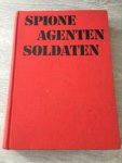janusz Piekalkiewicz - Spione agenten soldaten, geheime kommandos im Zweiten Weltenkrieg