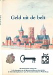 Heeringen, R.M. van et al. - Geld uit de Belt: Archeologisch onderzoek in de bouwput van de gemeentelijke parkeerkelder en het belastingkantoor aan de Kousteensedijk te Middelburg.