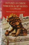 Charles Alfred Speed Williams - Outlines of Chinese symbolism and art motives An Alphabetical Compendium of Antique Legends and Beliefs, As Reflected in the Manners and Customs of