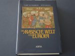 Tarif Al Samman und Otto Mazal. - Die Arabische Welt und Europa.