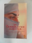Anoniem - De terroristenjaagster Het ware verhaal van een vrouw die infiltreert in radicaal islamitische groeperingen