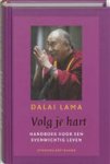 Dalai Lama - Volg je hart - Auteur: Dalai Lama handboek voor een evenwichting leven . een gesprek met Felizitas von Schonborn