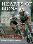 Peter Nye - Hearts of Lions The History of American Bicycle Racing