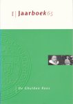 Caulil, C.M.M. van; J.M.W. Hopstaken, Y.E. Kortlever, A.C.M.M. Schrauwen, J.L. Verster & M.A.M. Voermans (redactie) - Jaarboek 65 - 2005. De Ghulden Roos