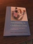 Dishion, Thomas J., Stormshak, Elizabeth A. - Intervening in Children's Lives / An Ecological, Family-centered Approach to Mental Health Care