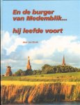 Struik, Jan - En De Burger van Medemblik.... Hij Leefde Voort, 228 pag. hardcover, gave staat, uitvoerig geillustreerd met veel oude foto's