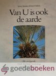 Musselman & Henk P. Medema, Lytton J. - Van U is ook de aarde *nieuw* - laatste exemplaar! --- De zwijgende maar machtige boodschap van planten in het heiligdom