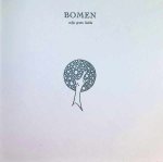  - Bomen, mijn grote liefde