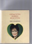 Marina, Imca - Gedachten hebben krachten. ( Met een gedicht van Toon Hermans op achterzijde boek ).