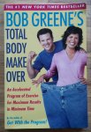 Greene, Bob - Bob Greene's Total Body Makeover