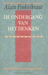 Finkielkraut, Alain - De ondergang van het denken