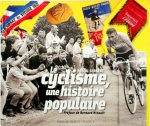 Pascal Sergent - Le cyclisme, une histoire populaire Préface de Bernard Hinault