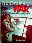 Prag, C - No Ordinary War The Eventful Career of U-604
