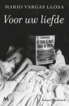 Mario Vargas Llosa - (1) Voor Uw Liefde