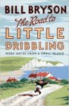 Bill Bryson - The Road to Little Dribbling More Notes from a Small Island