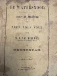 LEEUWEN, W.H. VAN, - De watersnood. Roep en wekstem tot het Nederlands volk door W.H. van Leeuwen bedienaar des Goddelijken woords te Werkendam.