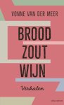 Meer, Vonne van der - Brood, zout, wijn