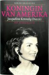 Sarah Bradford - Koningin van Amerika Jacqueline Kennedy Onassis : de biografie