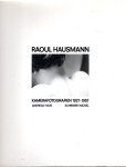 HAUSMANN, Raoul - Andreas HAUS - Raoul Hausmann - Kamerafotografien 1927-1957.