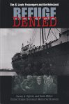 Ogilvie, Sarah A. - Refuge Denied: The St. Louis Passengers and the Holocaust Ogilvie, Sarah A. - Refuge Denied: The St. Louis Passengers and the Holocaust