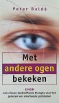Peter Baldé - Met andere ogen bekeken Peter Baldé - Met andere ogen bekeken